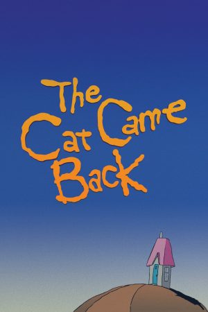 دانلود انیمیشن کوتاه The Cat Came Back