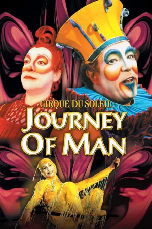 دانلود فیلم کوتاه  Cirque du Soleil: Journey of Man